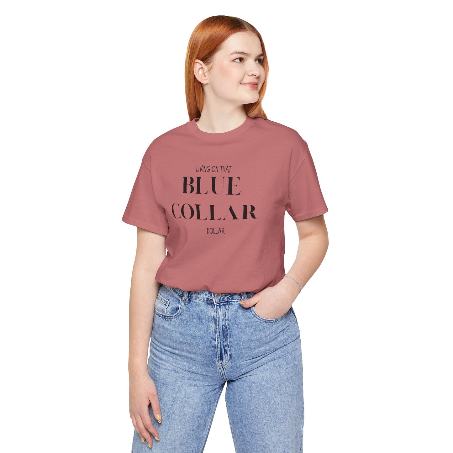 Funny " Working for That Blue Collar Dollar " Tee