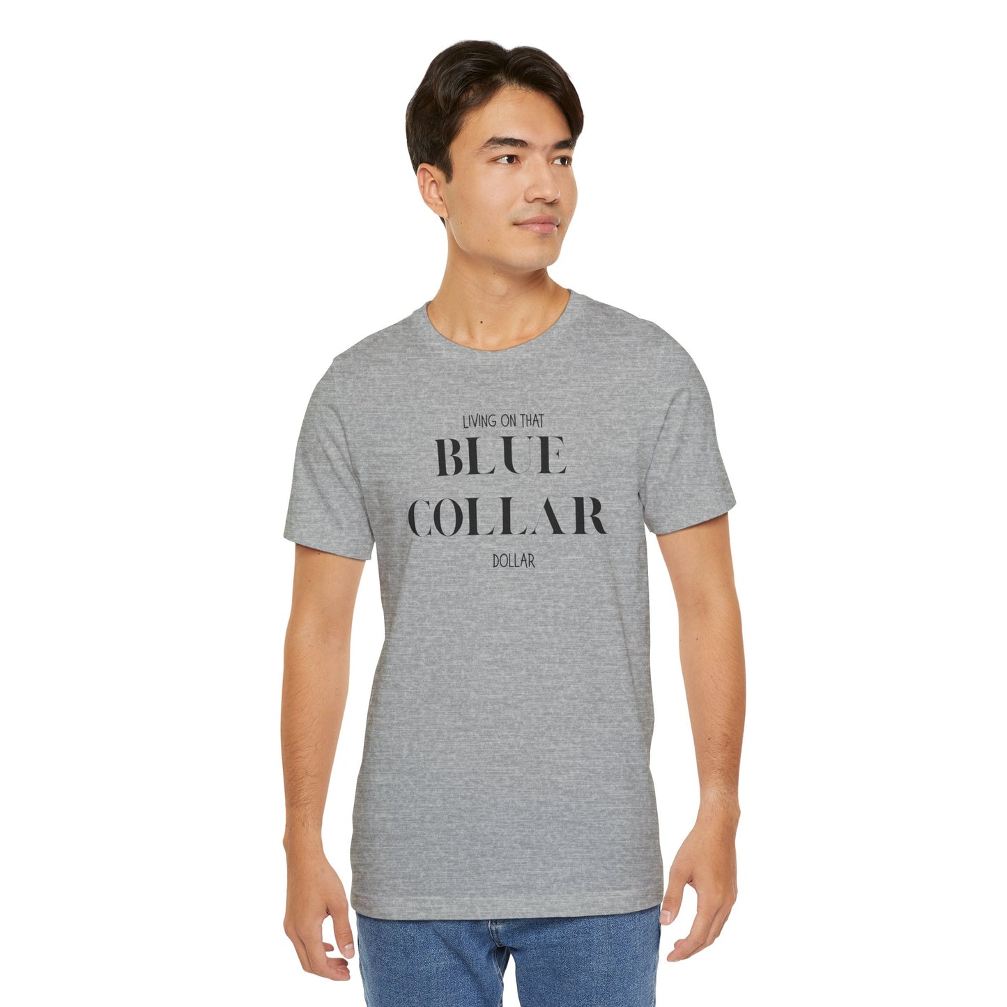 Funny " Working for That Blue Collar Dollar " Tee