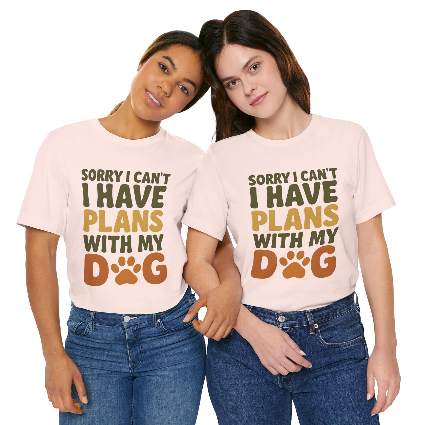 Dog Lover Tee, Sorry I Can't Plans with My Dog Shirt, Pet Owner Gift, Cute Dog Mom Shirt, Casual Outing Top