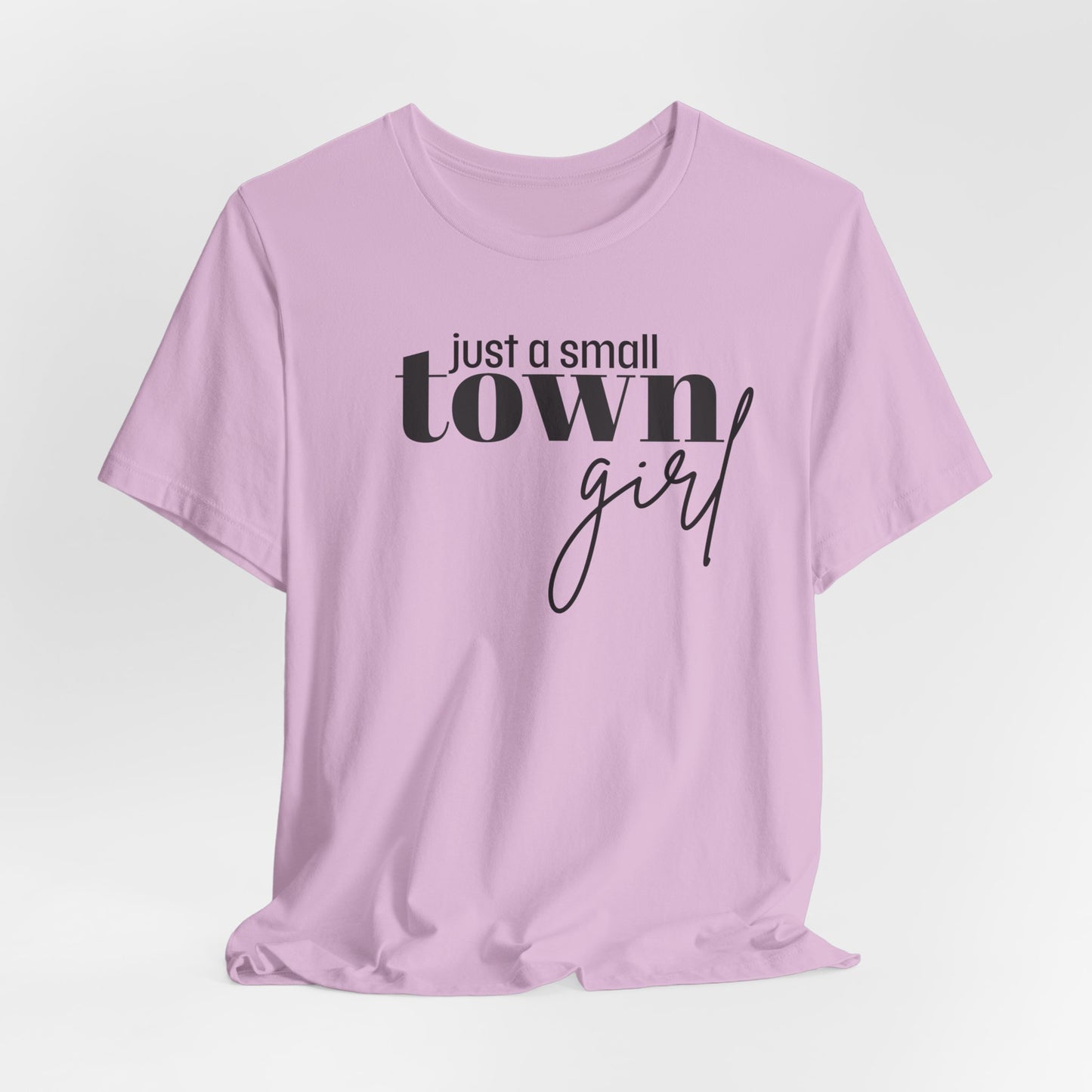 Just a Small Town Girl Tee, Cozy Cotton Shirt Gift, Casual Summer Apparel, Perfect for Birthdays, Country Music Lover Top