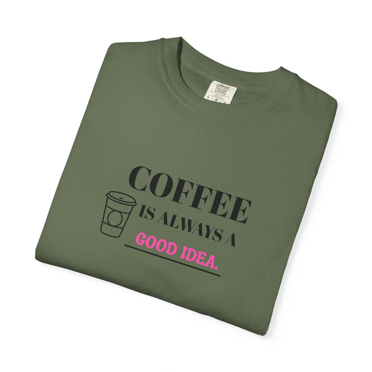 Coffee Lover's Garment-Dyed T-shirt, Gift for Coffee Enthusiasts, Casual Wear, Quirky Graphic Tee, Fun Everyday Shirt, Birthday Present