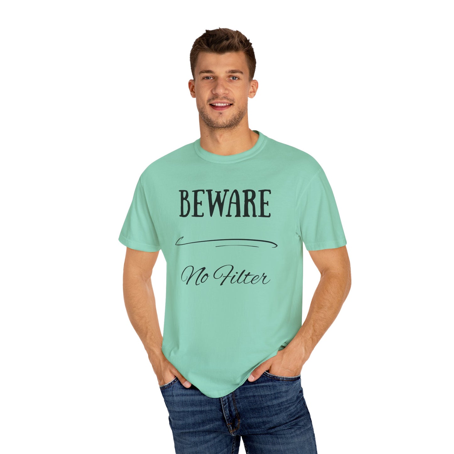 Unisex Graphic Tee - "Beware No Filter" T-shirt, Casual Wear, Gift Idea, Everyday Style, Statement Shirt