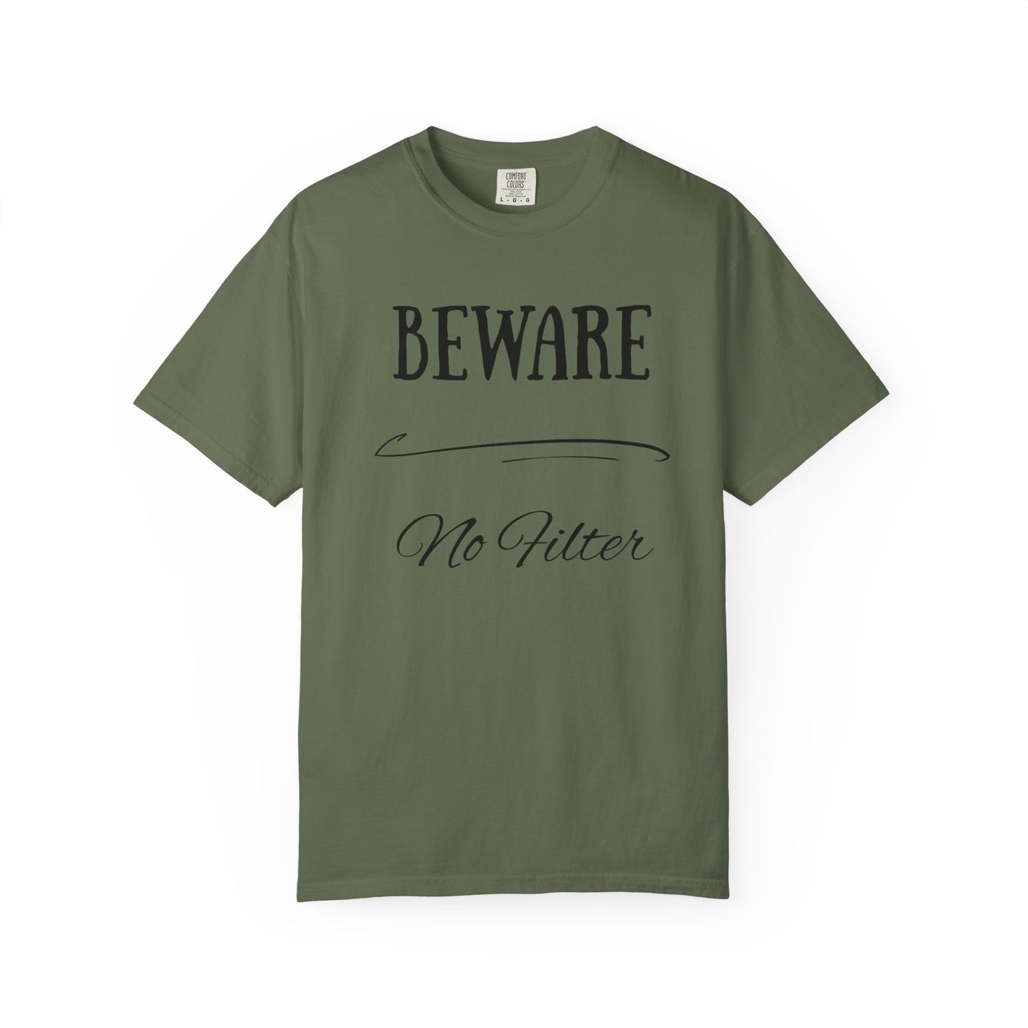 Unisex Graphic Tee - "Beware No Filter" T-shirt, Casual Wear, Gift Idea, Everyday Style, Statement Shirt
