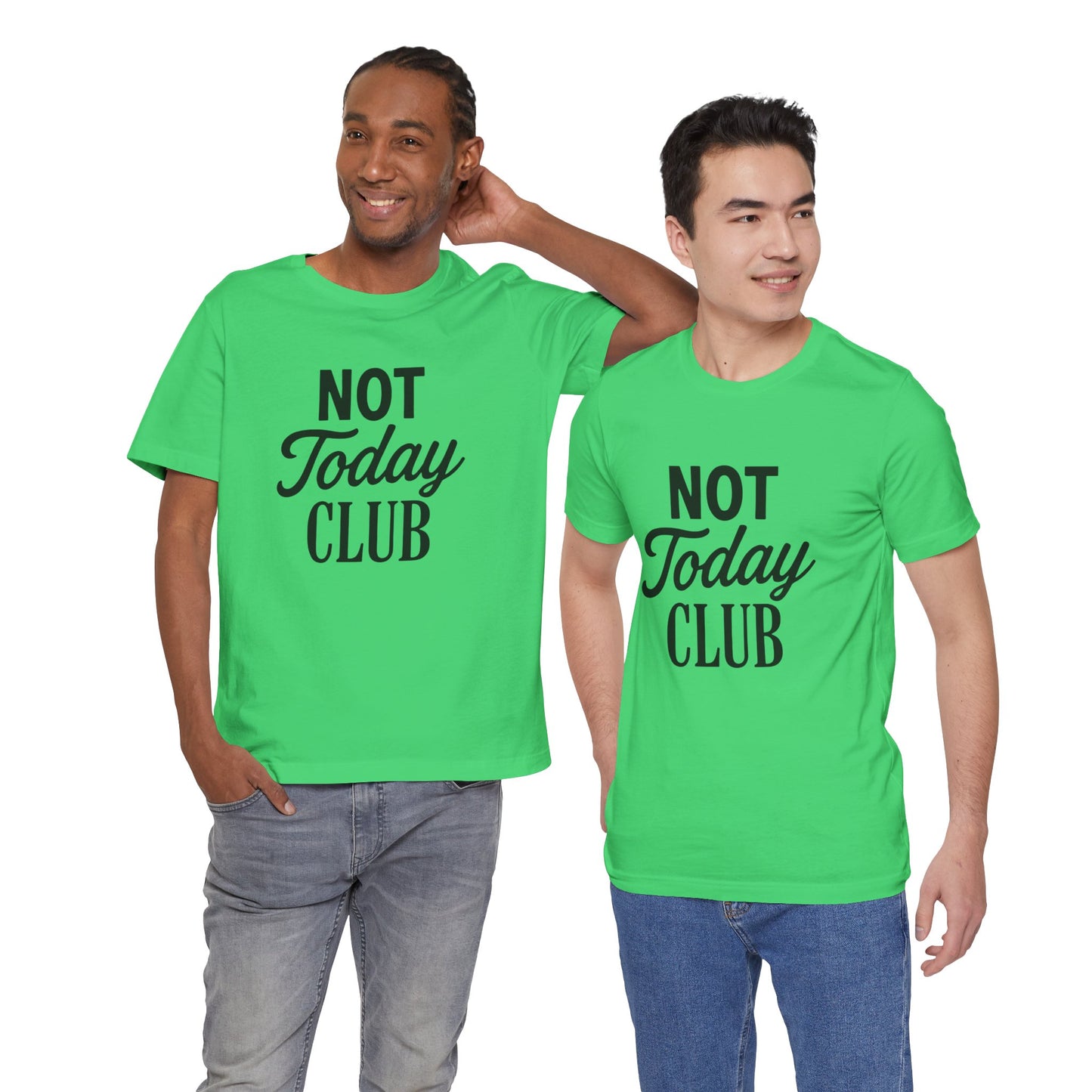 Keep Calm & Join the Not Today Club Tee, Casual Statement T-Shirt, Gift for Friends, Motivational Apparel, Relaxed Couple's Shirt, [...]
