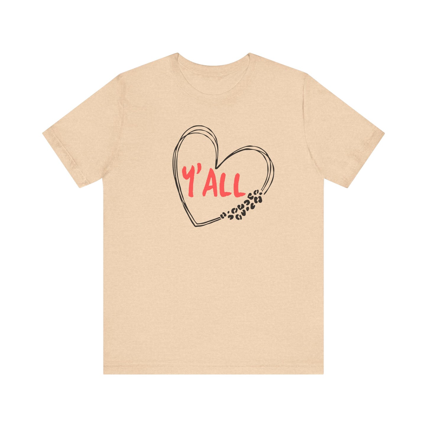 Heartfelt Love Unisex Tee - Casual Style, Y'all Shirt, Gift for Friends, Valentine's Day, Cozy Outfit, Everyday Wear