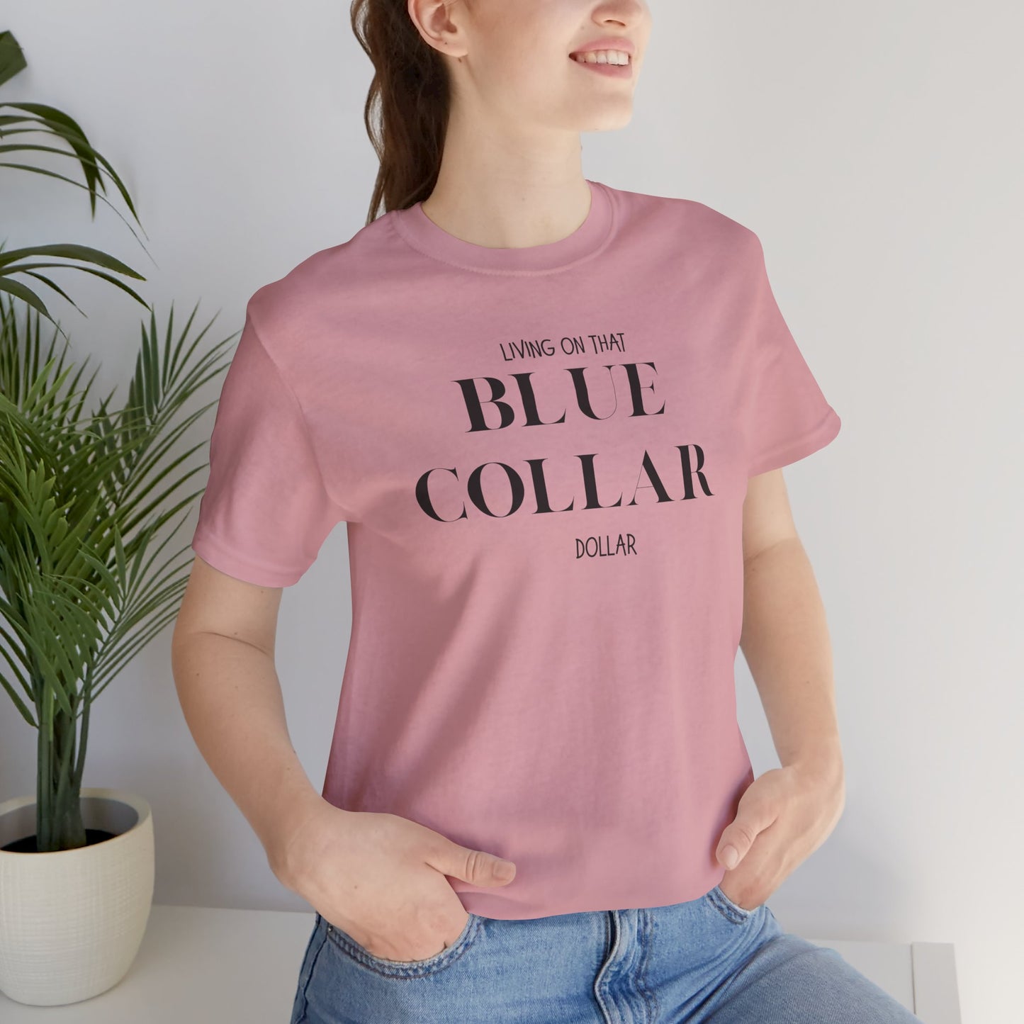 Funny " Working for That Blue Collar Dollar " Tee