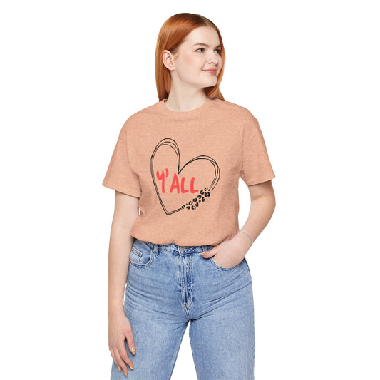 Heartfelt Love Unisex Tee - Casual Style, Y'all Shirt, Gift for Friends, Valentine's Day, Cozy Outfit, Everyday Wear