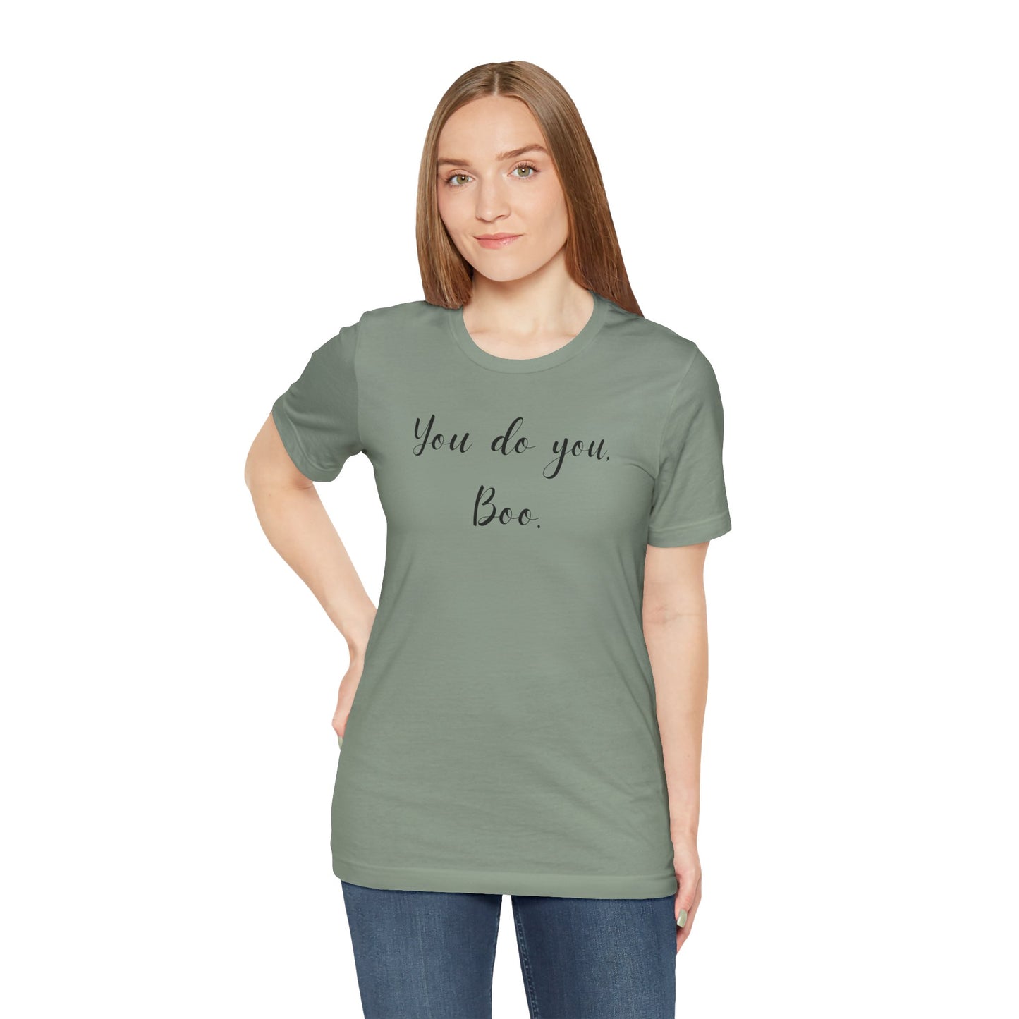 You Do You, Boo - Unisex Jersey Short Sleeve Tee | Motivational Shirt, Gift for Friends, Everyday Wear, Self-Love Apparel, Casual Style