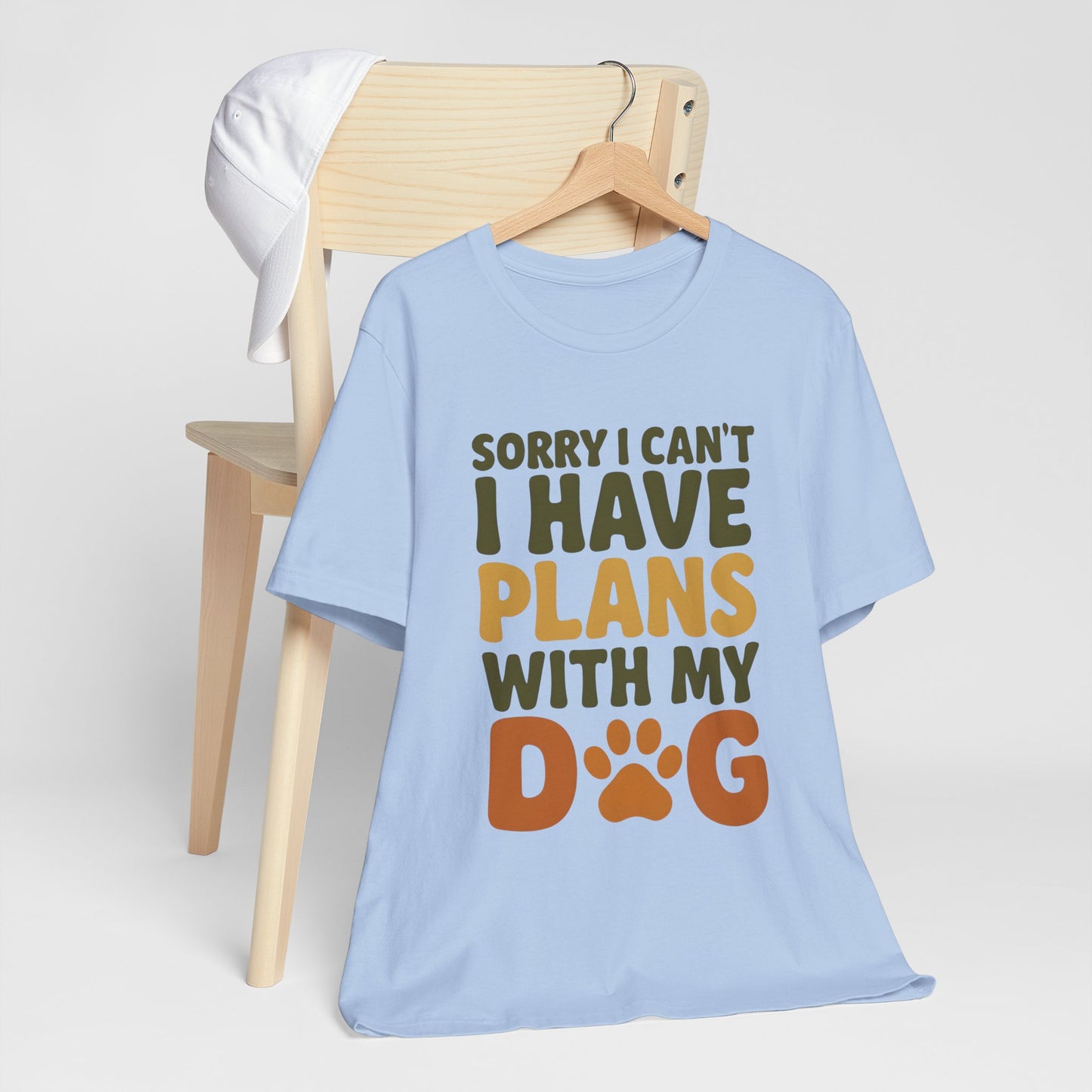 Dog Lover Tee, Sorry I Can't Plans with My Dog Shirt, Pet Owner Gift, Cute Dog Mom Shirt, Casual Outing Top