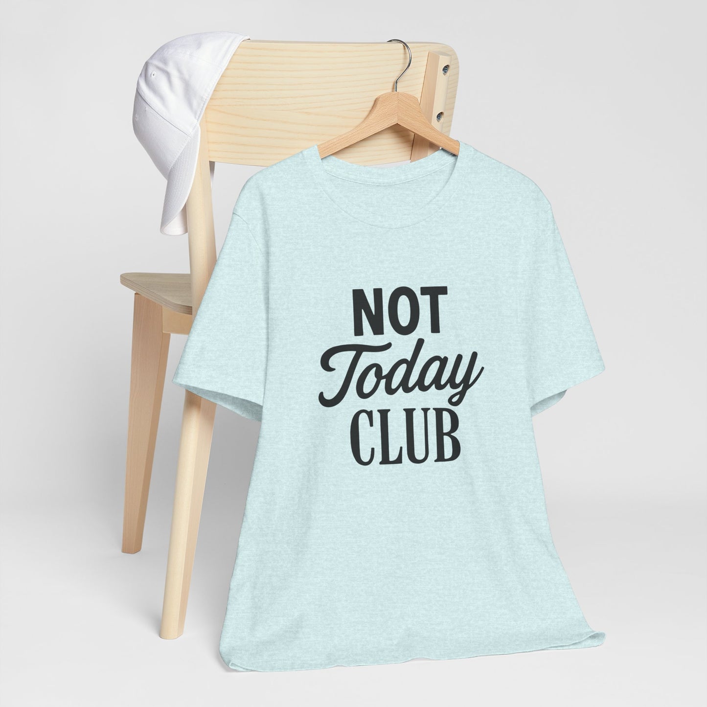 Keep Calm & Join the Not Today Club Tee, Casual Statement T-Shirt, Gift for Friends, Motivational Apparel, Relaxed Couple's Shirt, [...]