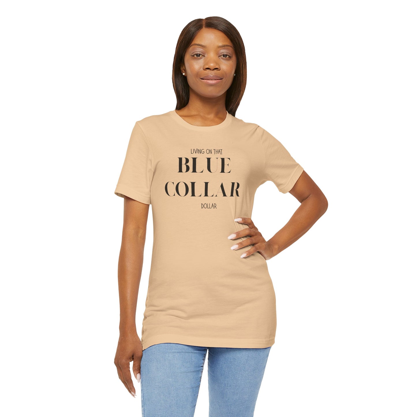 Funny " Working for That Blue Collar Dollar " Tee