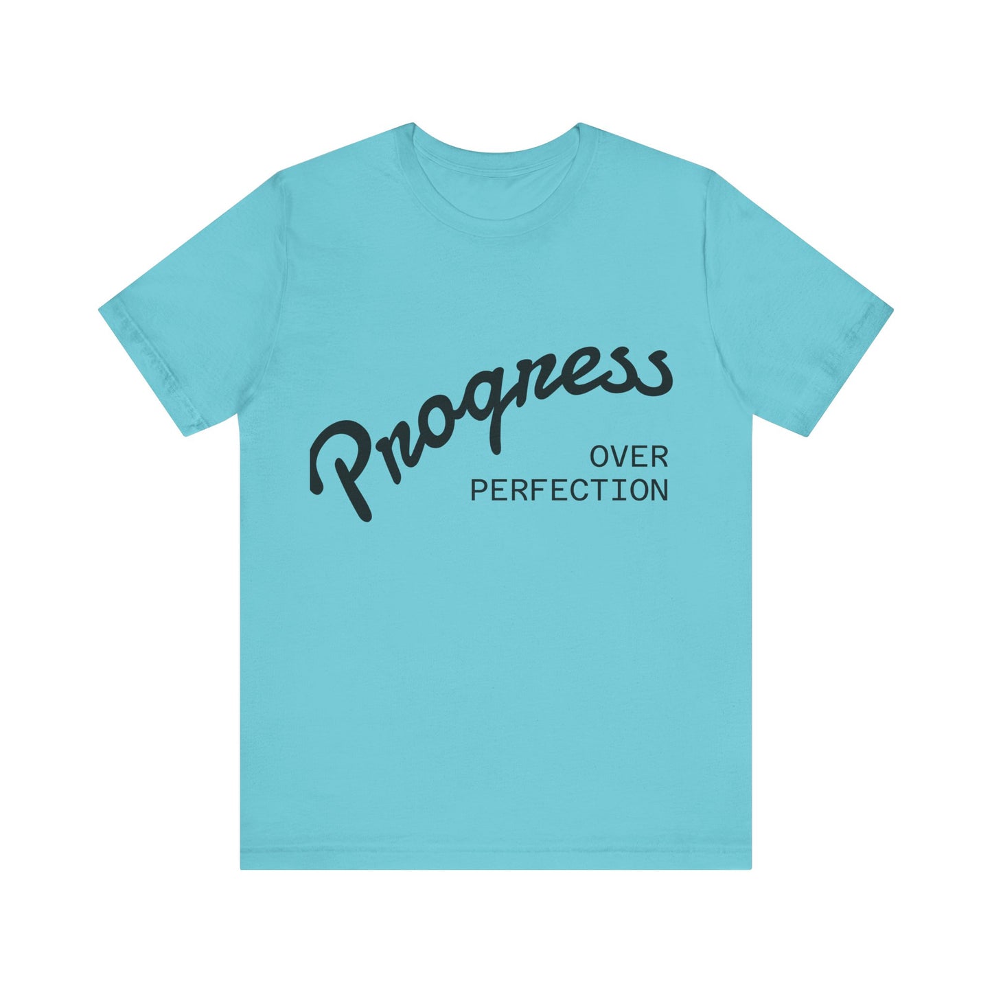 Unisex Tee: Progress Over Perfection Shirt, Motivational Top, Casual Wear, Gift for Growth Mindset, Everyday Comfort
