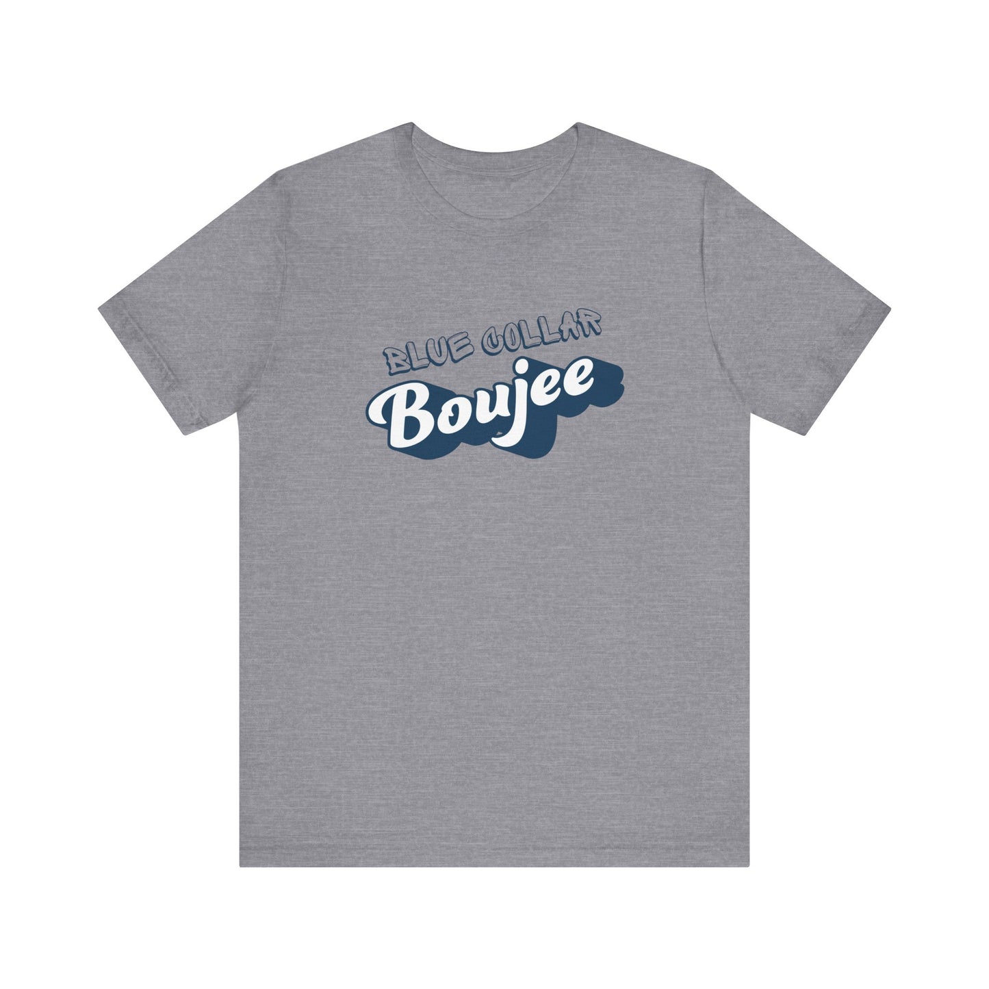 Boujee Blue Collar Unisex Tee, Trendy Graphic Shirt, Casual Wear, Gift for Him/Her, Fun Attire for Themed Parties
