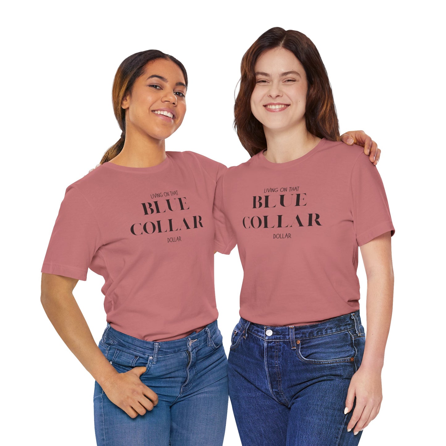 Funny " Working for That Blue Collar Dollar " Tee