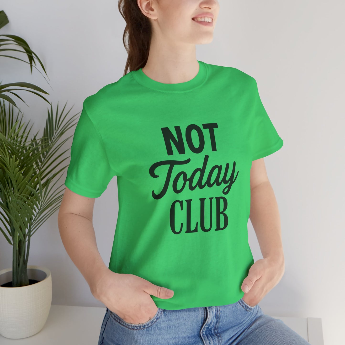 Keep Calm & Join the Not Today Club Tee, Casual Statement T-Shirt, Gift for Friends, Motivational Apparel, Relaxed Couple's Shirt, [...]