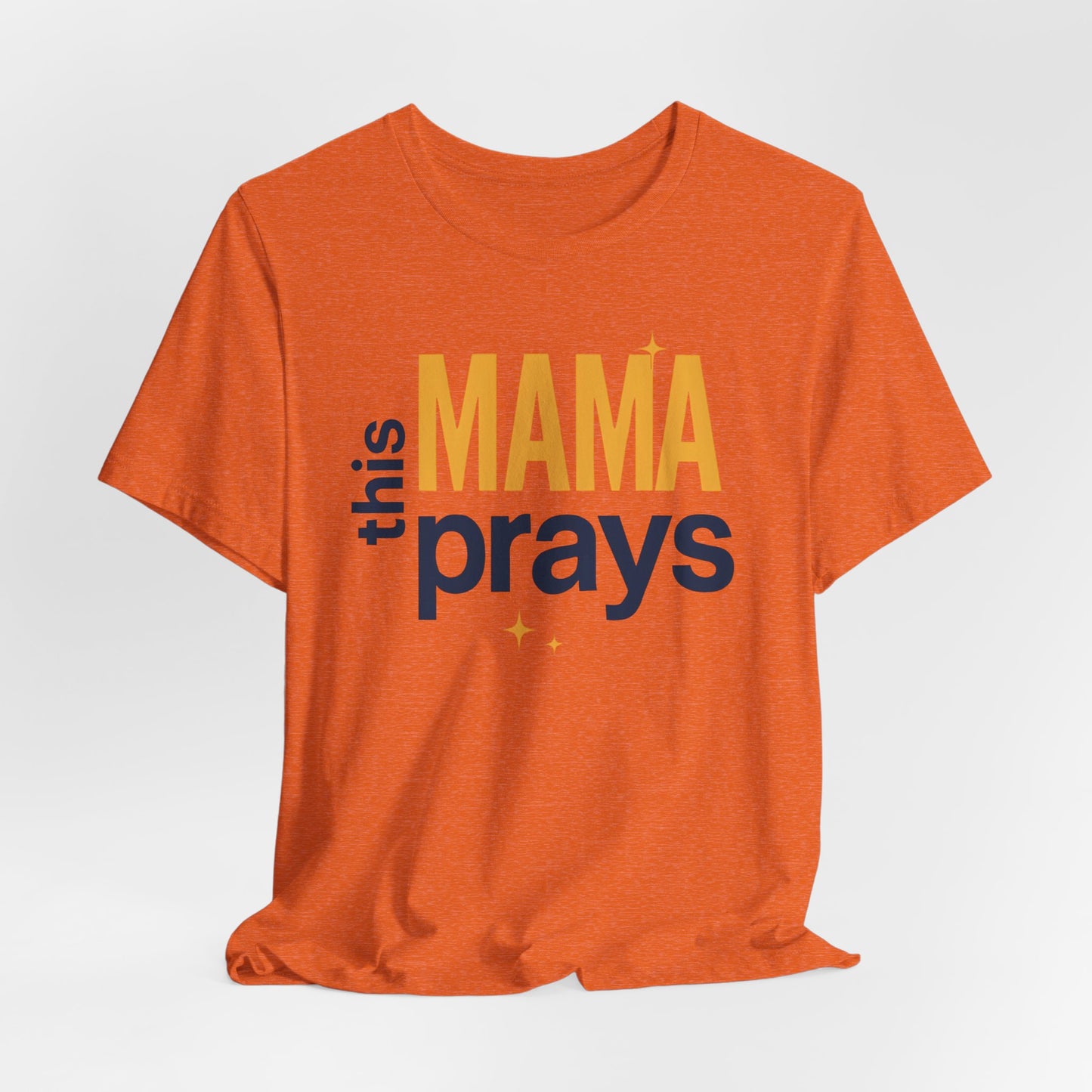 This Mama Prays Tee | Unisex Jersey Short Sleeve T-Shirt, Faith Gift, Mom Life Shirt, Inspirational Apparel, Christian Merchandise
