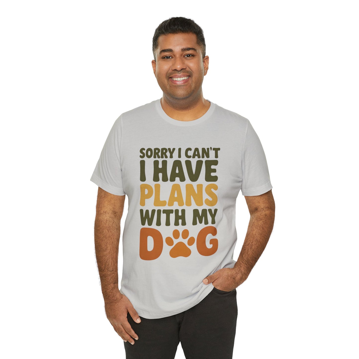 Dog Lover Tee, Sorry I Can't Plans with My Dog Shirt, Pet Owner Gift, Cute Dog Mom Shirt, Casual Outing Top