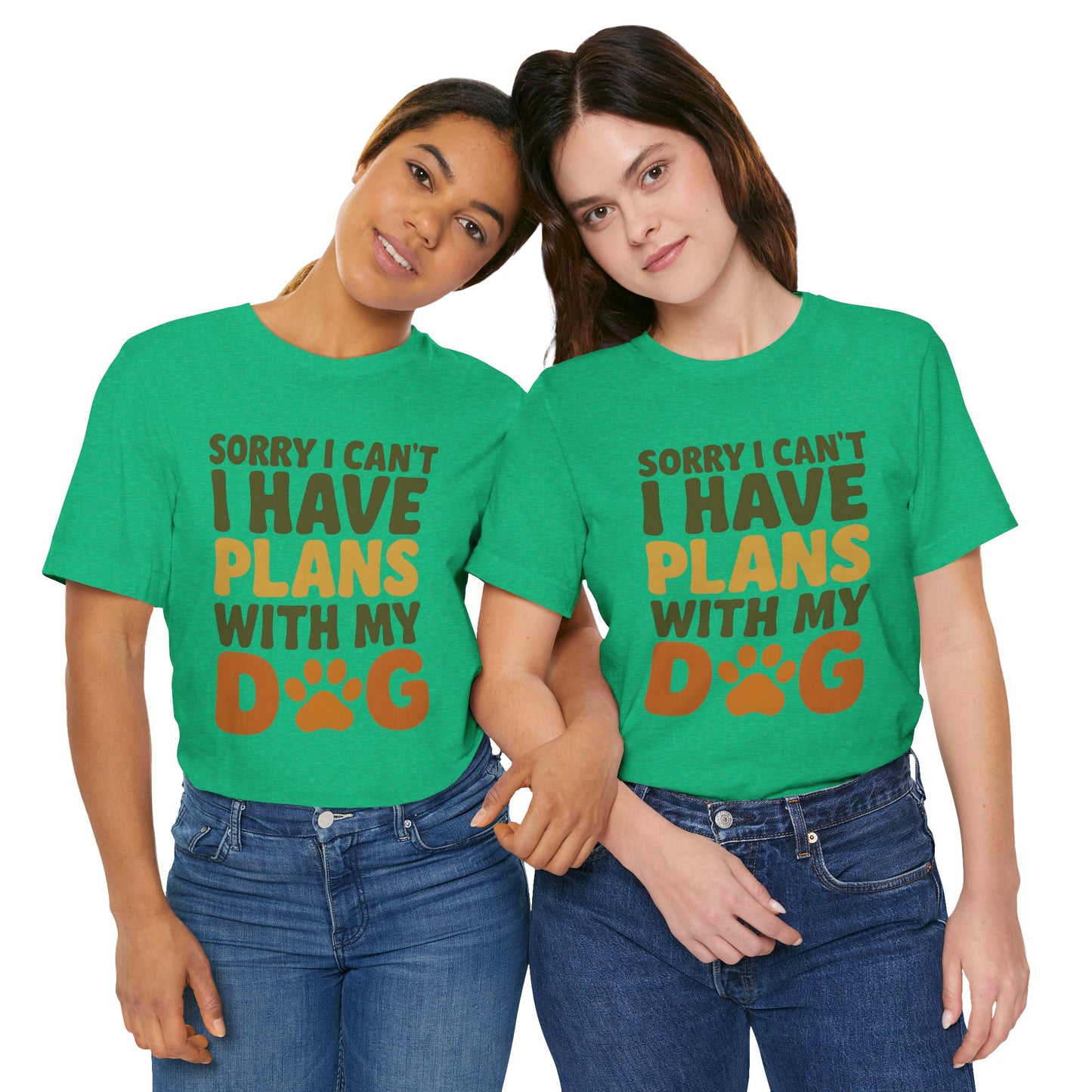 Dog Lover Tee, Sorry I Can't Plans with My Dog Shirt, Pet Owner Gift, Cute Dog Mom Shirt, Casual Outing Top