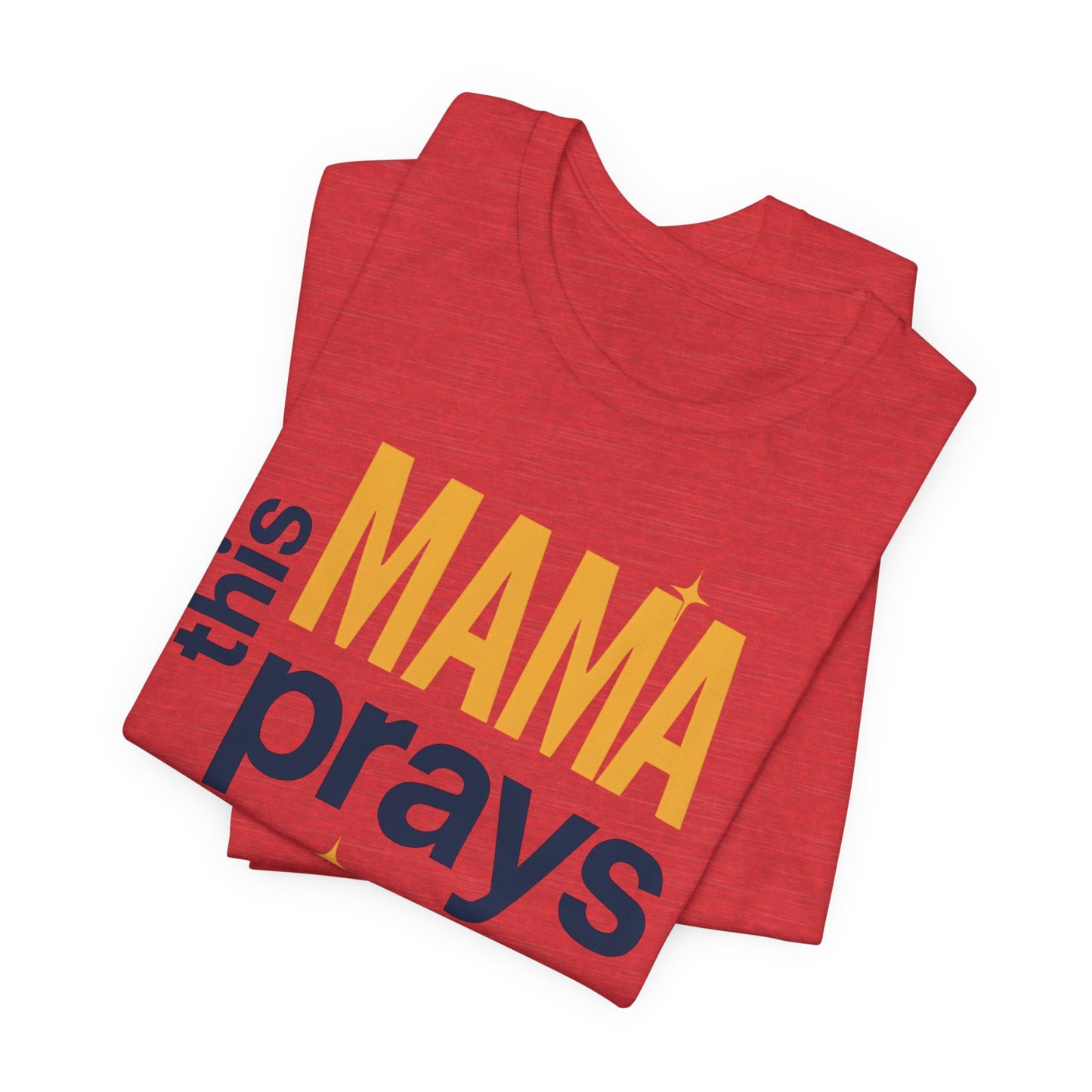 This Mama Prays Tee | Unisex Jersey Short Sleeve T-Shirt, Faith Gift, Mom Life Shirt, Inspirational Apparel, Christian Merchandise