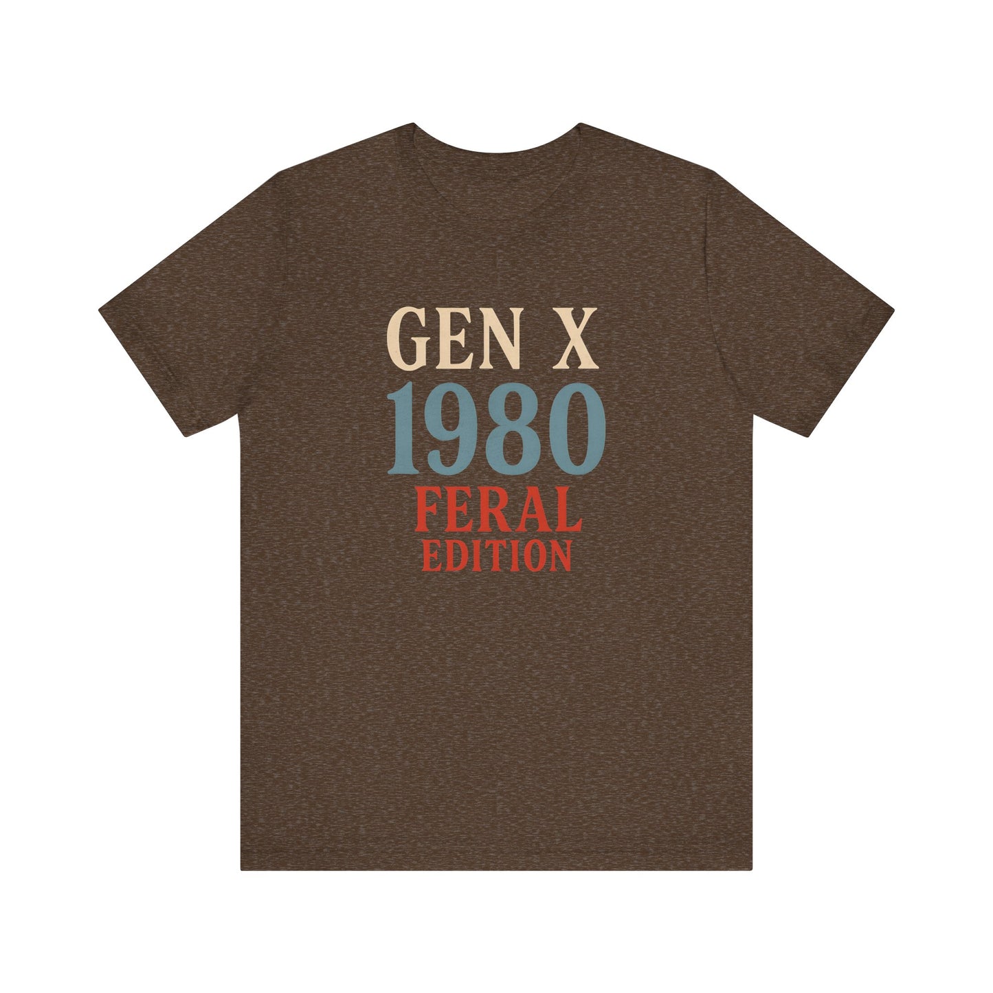 GEN X 1980 Feral Edition Tee | Unisex Jersey Short Sleeve T-Shirt, Vintage Fashion, Fun Gift, Retro Style, Casual Wear, Nostalgic Apparel