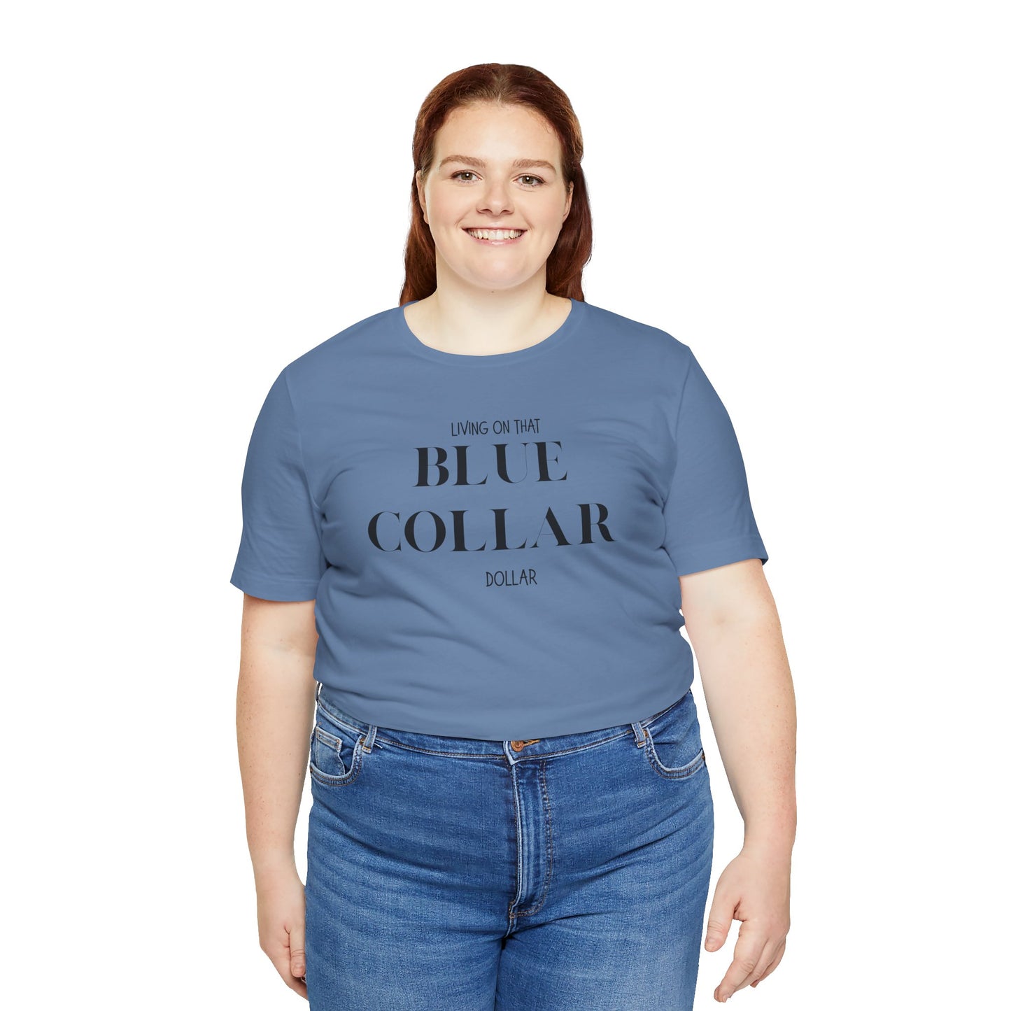 Funny " Working for That Blue Collar Dollar " Tee