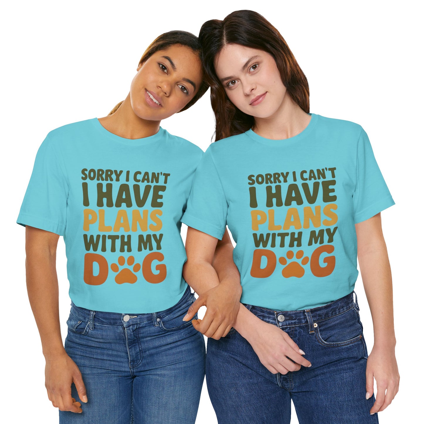 Dog Lover Tee, Sorry I Can't Plans with My Dog Shirt, Pet Owner Gift, Cute Dog Mom Shirt, Casual Outing Top