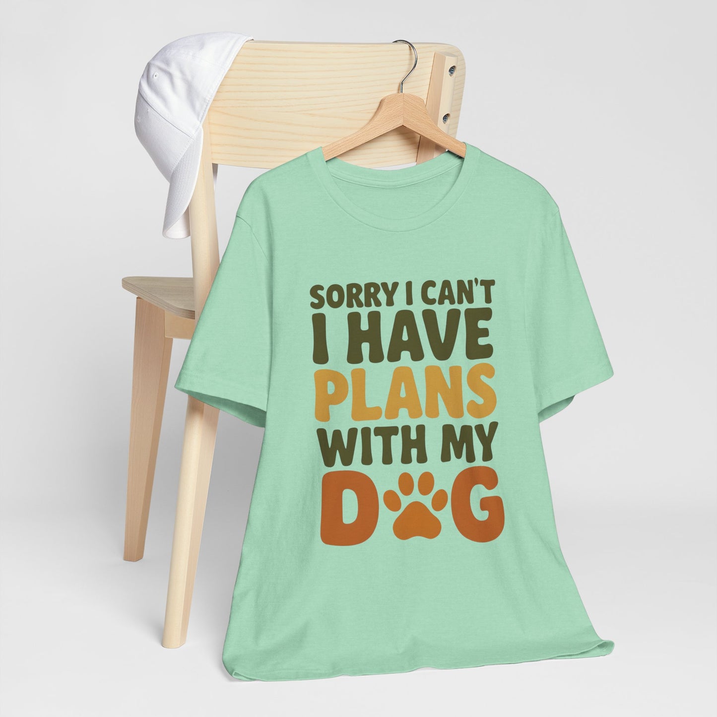 Dog Lover Tee, Sorry I Can't Plans with My Dog Shirt, Pet Owner Gift, Cute Dog Mom Shirt, Casual Outing Top