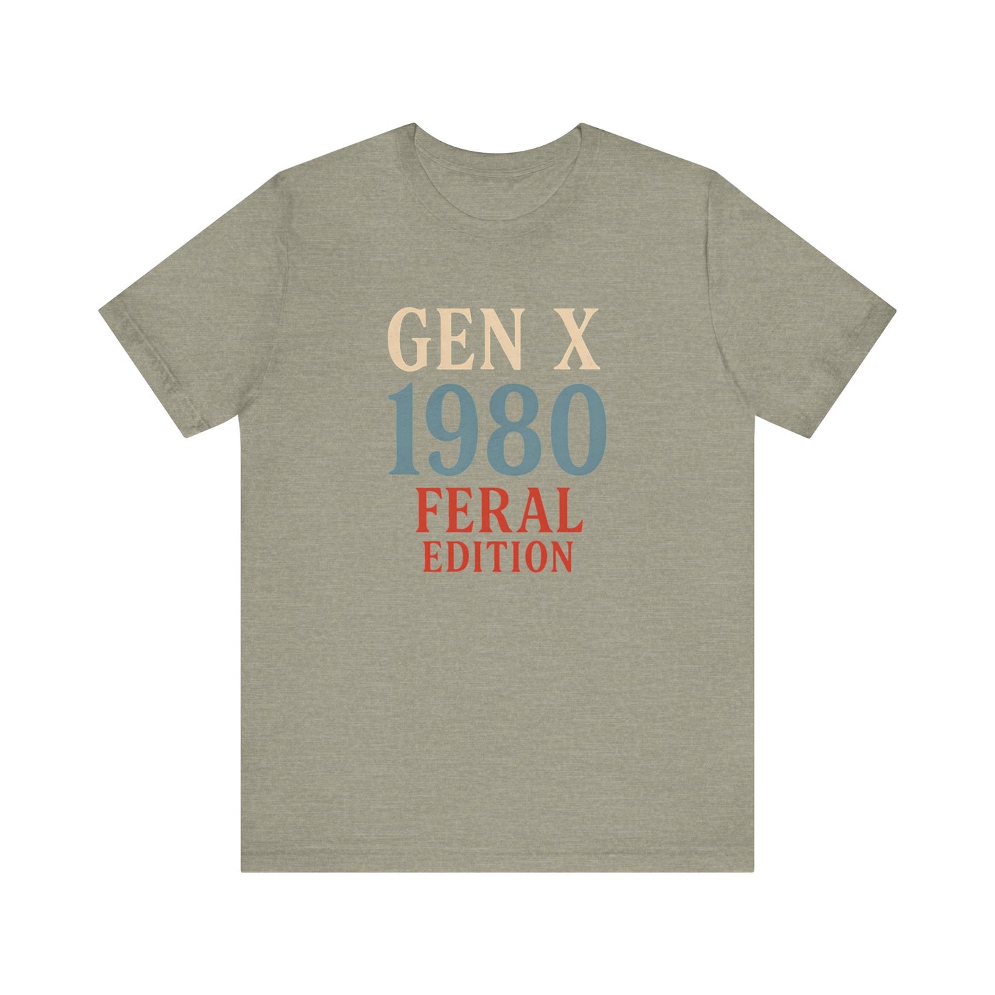 GEN X 1980 Feral Edition Tee | Unisex Jersey Short Sleeve T-Shirt, Vintage Fashion, Fun Gift, Retro Style, Casual Wear, Nostalgic Apparel