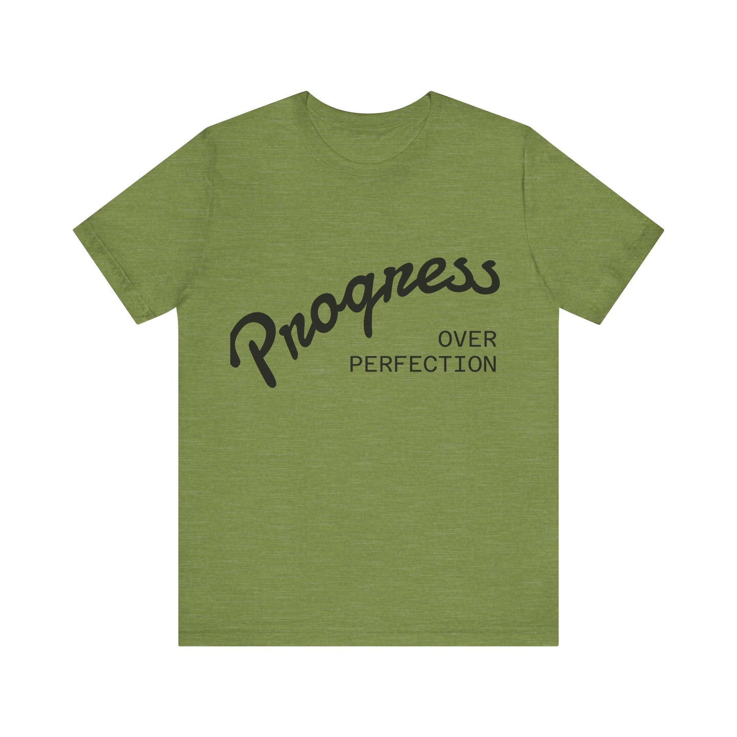 Unisex Tee: Progress Over Perfection Shirt, Motivational Top, Casual Wear, Gift for Growth Mindset, Everyday Comfort