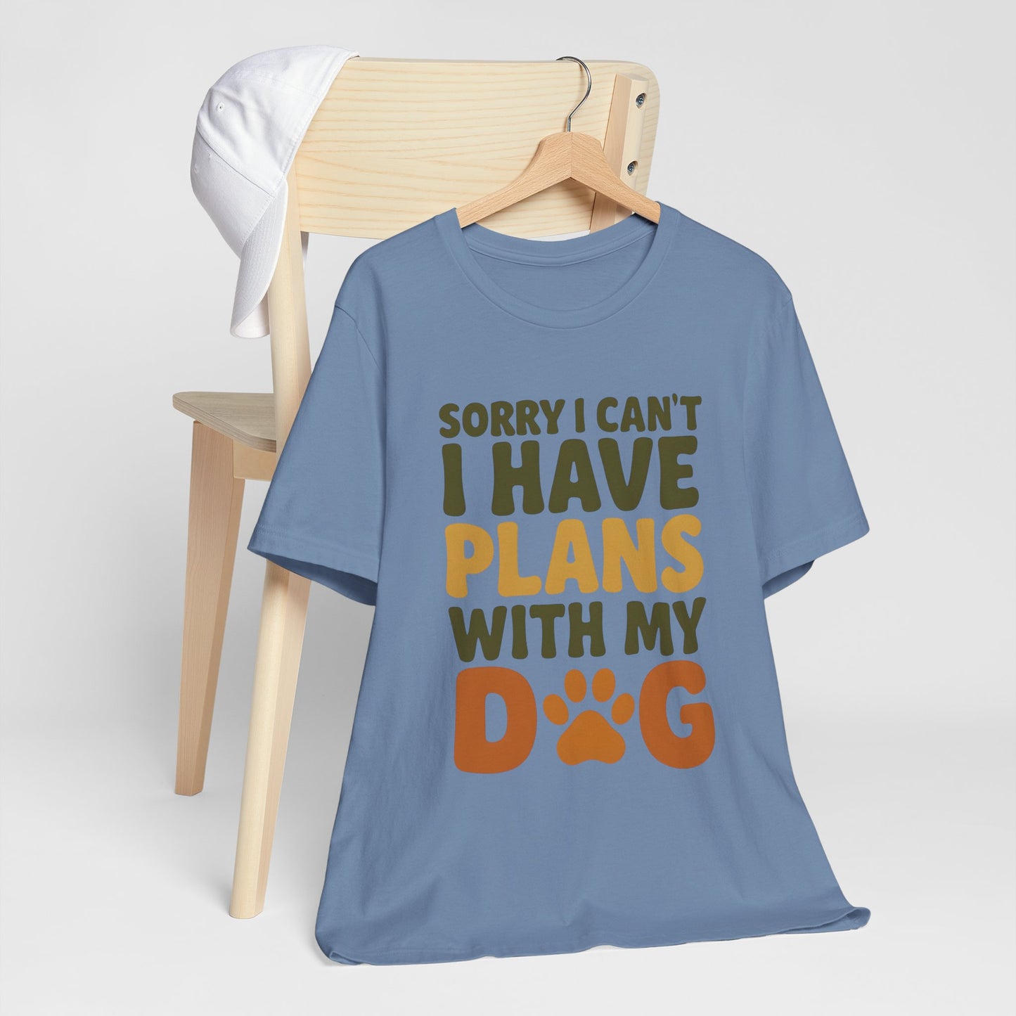 Dog Lover Tee, Sorry I Can't Plans with My Dog Shirt, Pet Owner Gift, Cute Dog Mom Shirt, Casual Outing Top