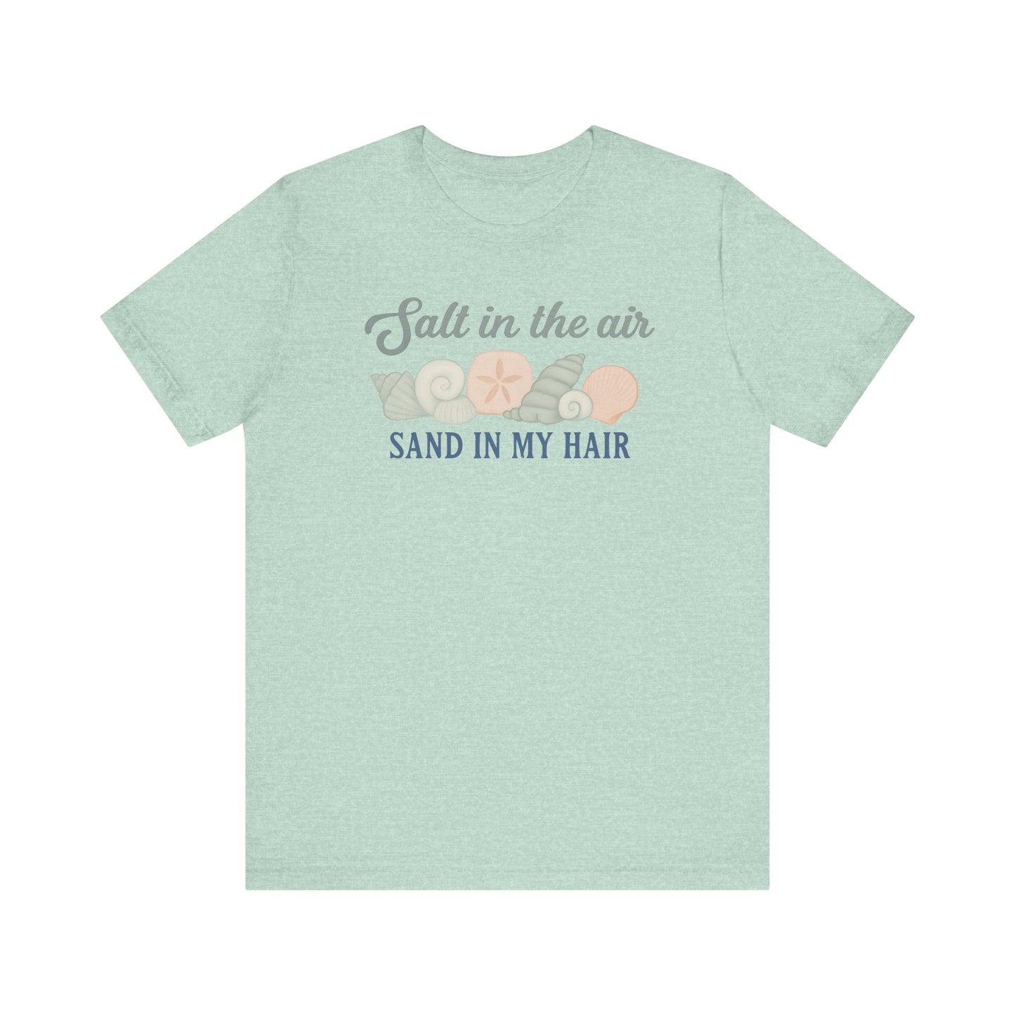 Salt in the Air, Sand in My Hair Unisex Tee | Beach Vibes Shirt, Summer Tee, Vacation Shirt, Nautical Gift, Bohemian Style