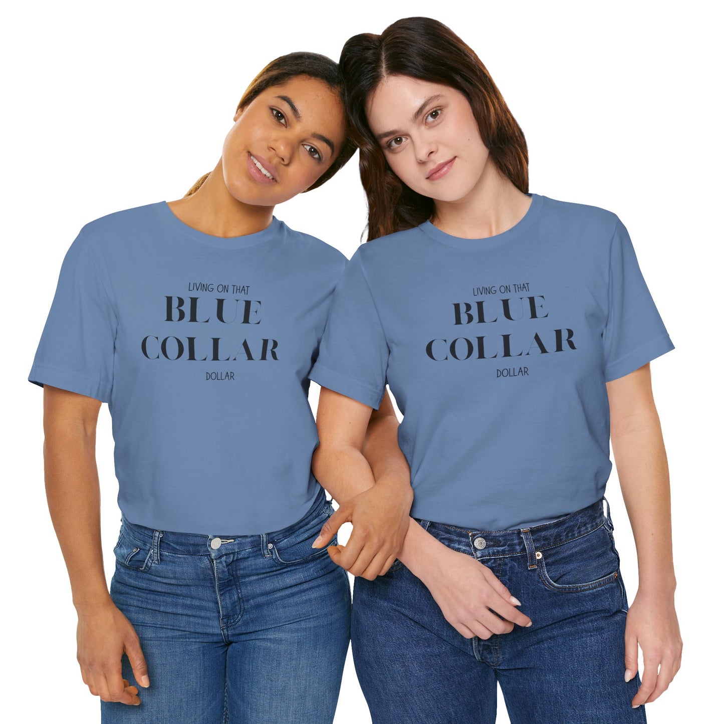 Funny " Working for That Blue Collar Dollar " Tee