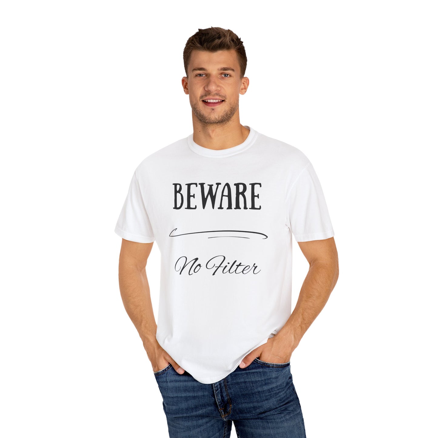 Unisex Graphic Tee - "Beware No Filter" T-shirt, Casual Wear, Gift Idea, Everyday Style, Statement Shirt