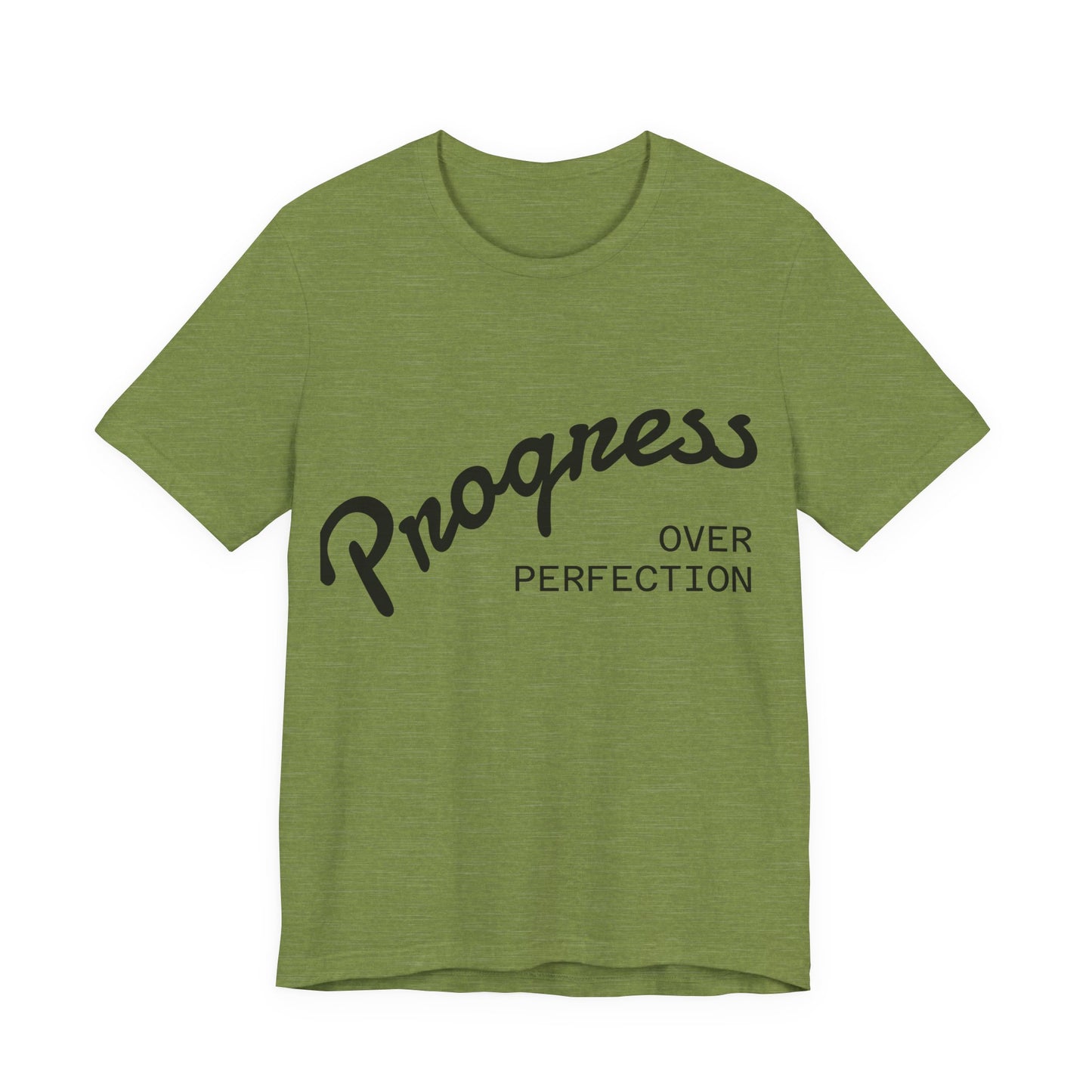 Unisex Tee: Progress Over Perfection Shirt, Motivational Top, Casual Wear, Gift for Growth Mindset, Everyday Comfort