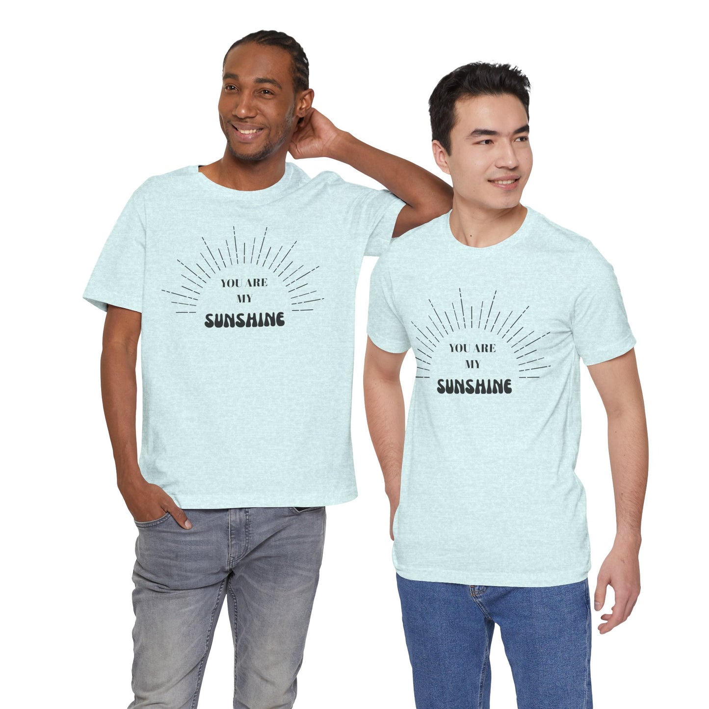 You Are My Sunshine Unisex Tee - Cute Gift, Casual Wear, Summer Style, Family Matching, Positive Message Shirt