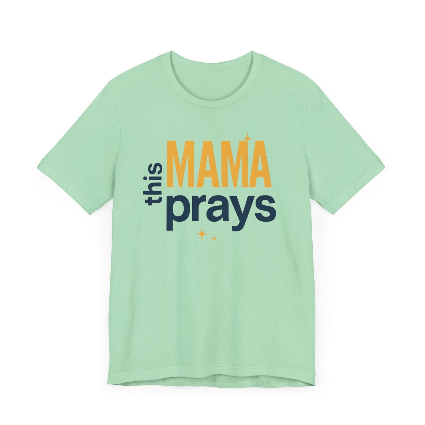 This Mama Prays Tee | Unisex Jersey Short Sleeve T-Shirt, Faith Gift, Mom Life Shirt, Inspirational Apparel, Christian Merchandise