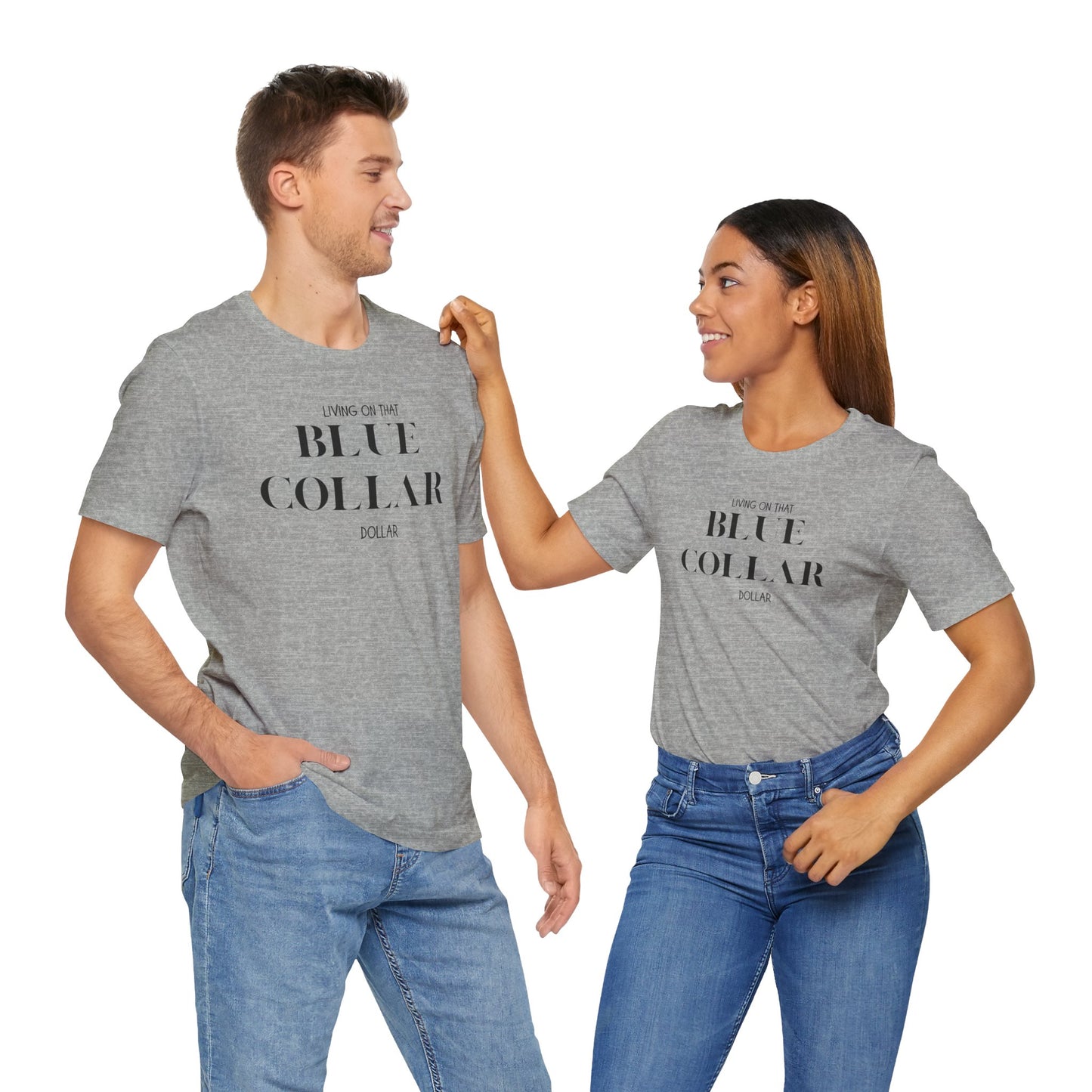 Funny " Working for That Blue Collar Dollar " Tee