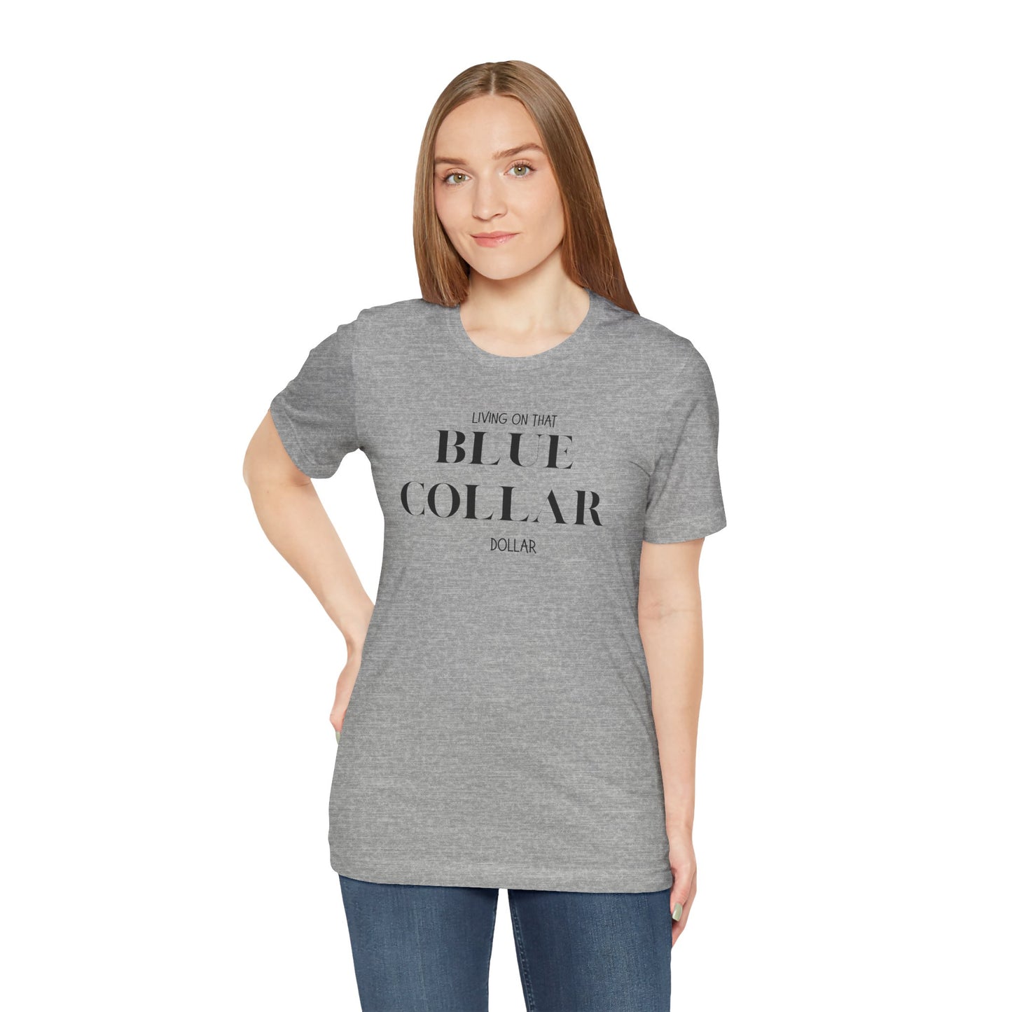 Funny " Working for That Blue Collar Dollar " Tee