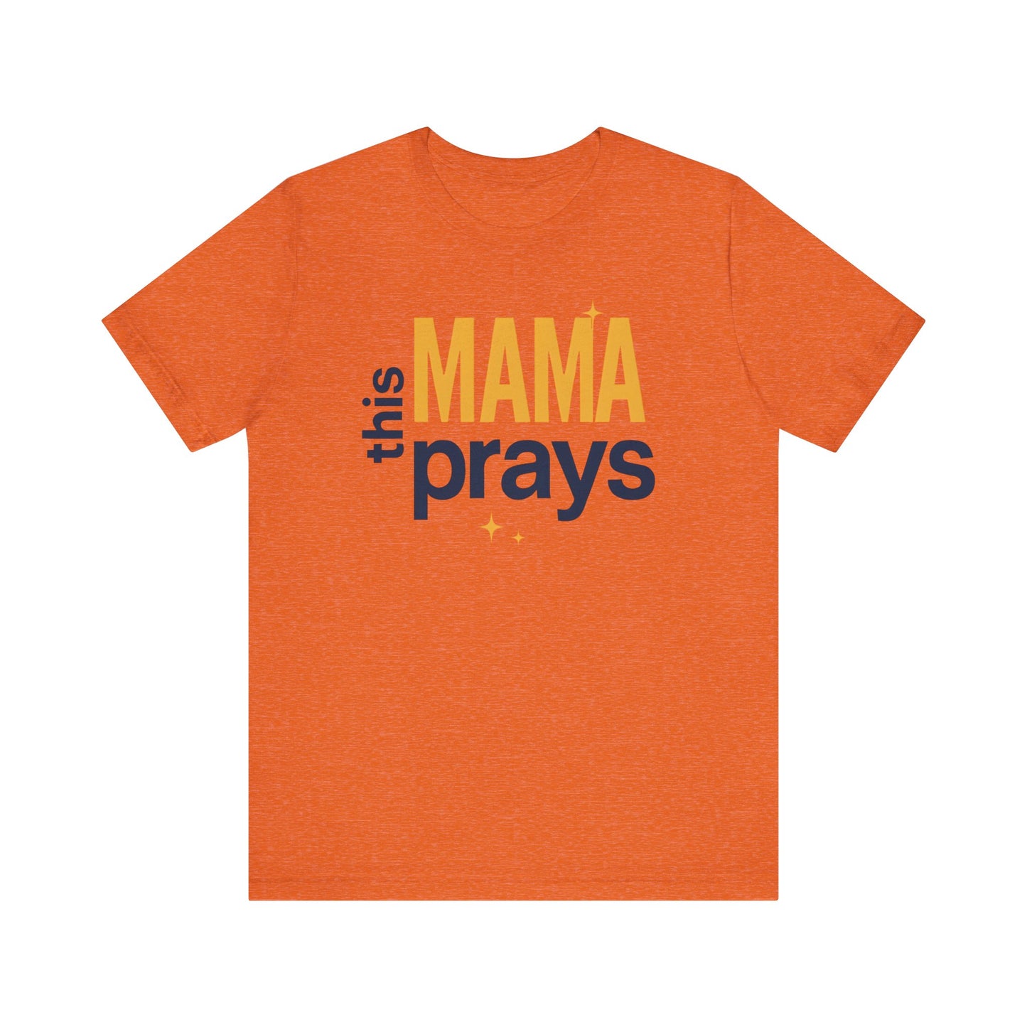 This Mama Prays Tee | Unisex Jersey Short Sleeve T-Shirt, Faith Gift, Mom Life Shirt, Inspirational Apparel, Christian Merchandise