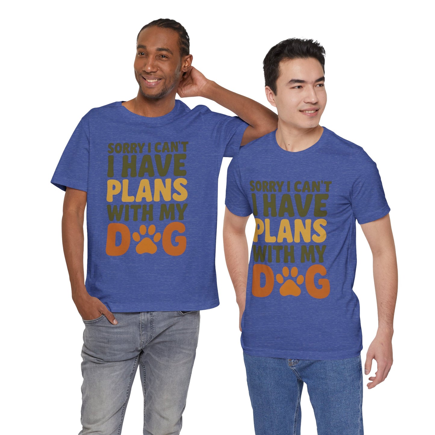 Dog Lover Tee, Sorry I Can't Plans with My Dog Shirt, Pet Owner Gift, Cute Dog Mom Shirt, Casual Outing Top