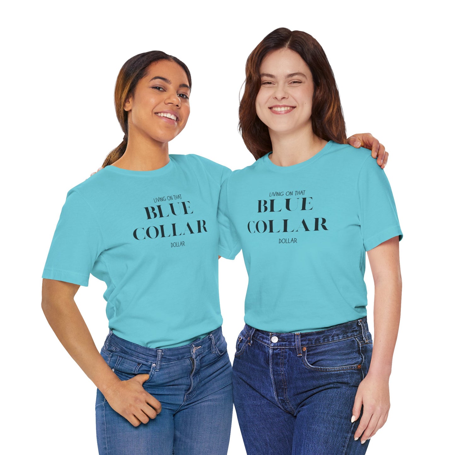 Funny " Working for That Blue Collar Dollar " Tee