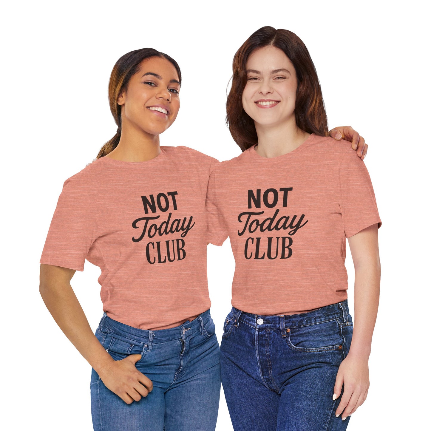 Keep Calm & Join the Not Today Club Tee, Casual Statement T-Shirt, Gift for Friends, Motivational Apparel, Relaxed Couple's Shirt, [...]