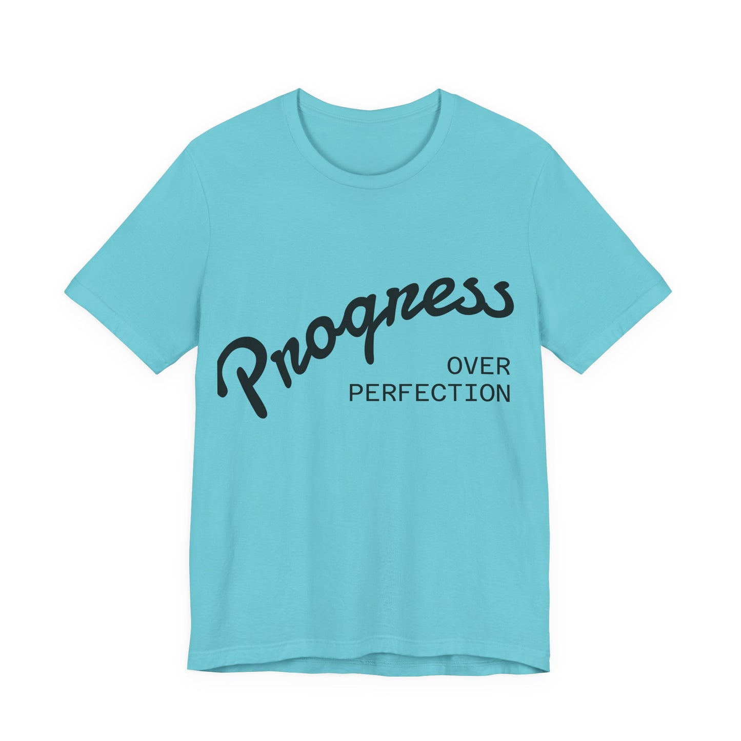Unisex Tee: Progress Over Perfection Shirt, Motivational Top, Casual Wear, Gift for Growth Mindset, Everyday Comfort