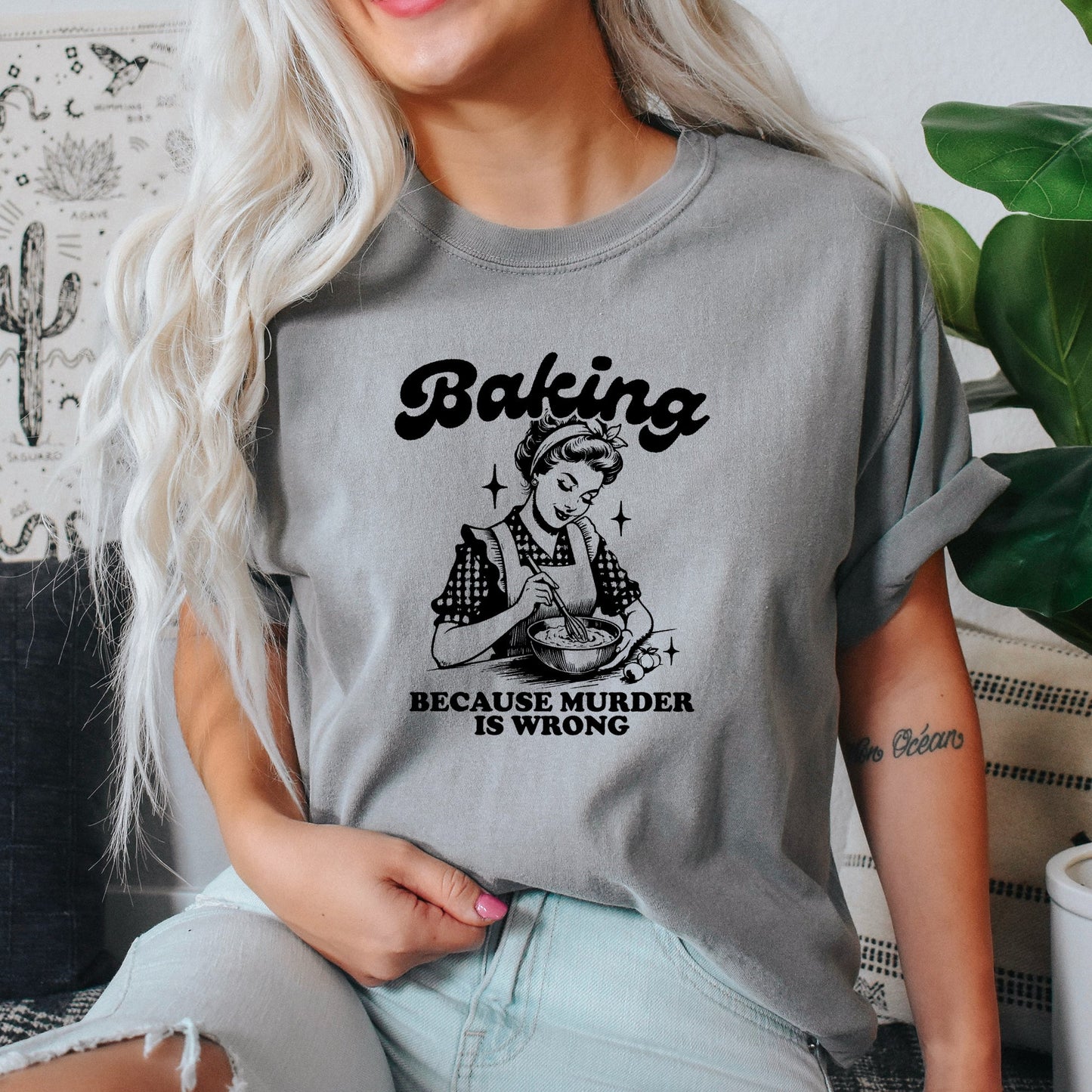Baking Because Murder Is Wrong, Funny, Aesthetic Meme, Comfort Colors Tshirt
