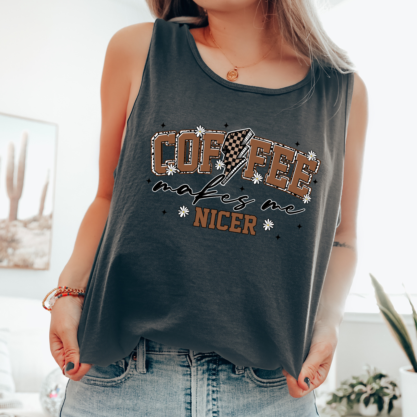 Coffee Makes Me Nicer, Sassy, Sarcastic Comfort Colors Tank Top
