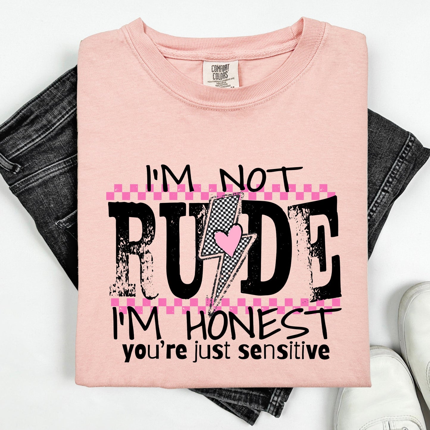 I'm Not Rude, I'm Honest, You're Just Sensitive, Funny, Sarcastic, Sassy Tshirt Comfort Colors T-Shirt