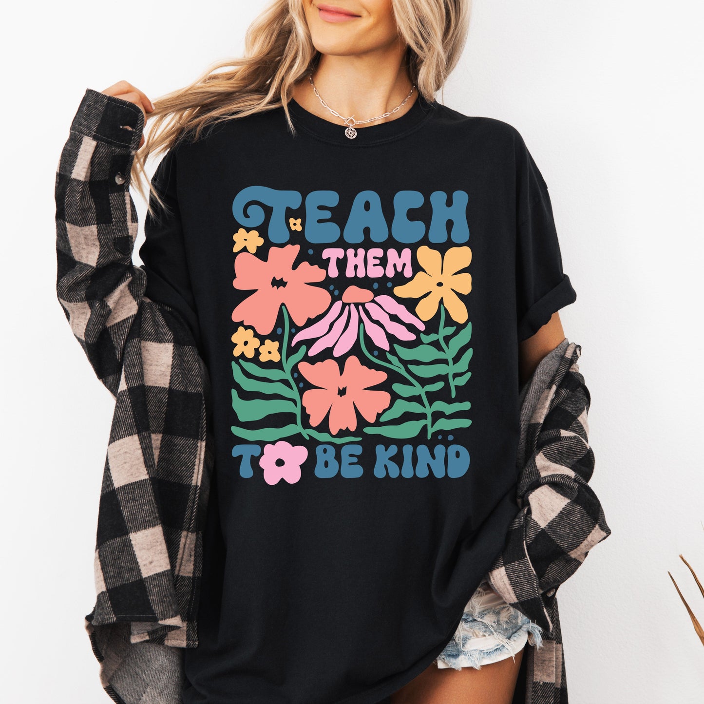Teach Them To Be Kind, Teacher, Boho, Floral, Back to School, First Day of School, Cute, Teacher Appreciation, Coquette, Comfort Colors T-Shirt