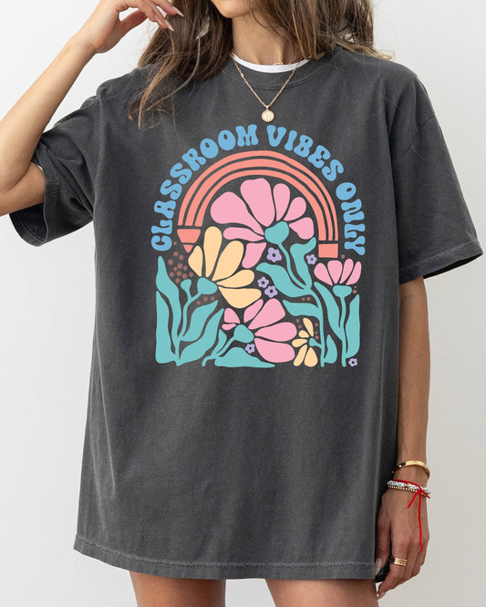 Classroom Vibes Only, Boho, Floral, Back to School, First Day of School, Cute, Teacher Appreciation, Coquette, Comfort Colors T-Shirt