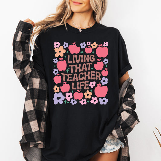 Living That Teacher Life, Boho, Floral, Back to School, First Day of School, Cute, Teacher Appreciation, Coquette, Comfort Colors T-Shirt