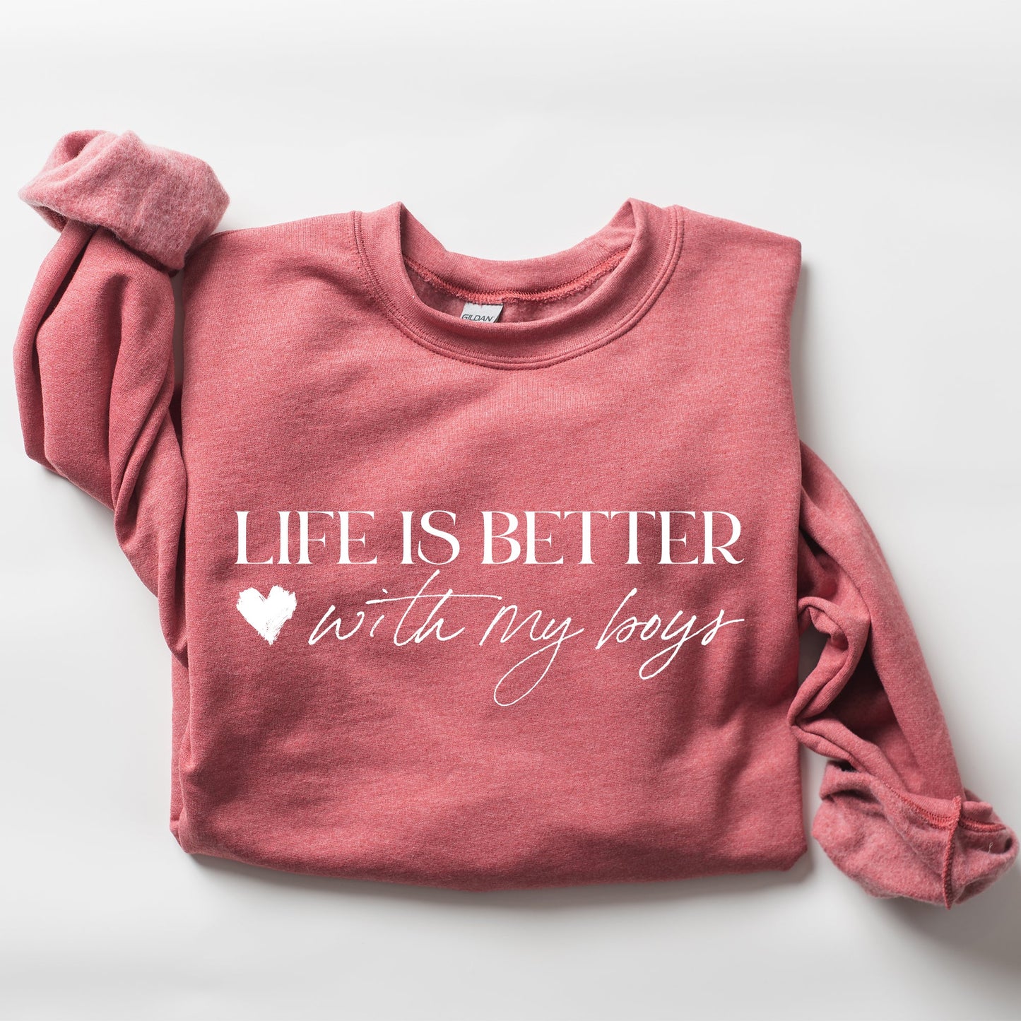 Life Is Better With My Boys, Mother's Day Sweatshirt